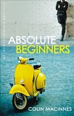 Absolute Beginners: The twentieth-century cult classic цена и информация | Фантастика, фэнтези | kaup24.ee