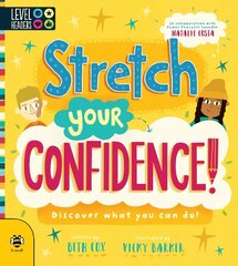 Stretch Your Confidence: Discover what you can do! hind ja info | Noortekirjandus | kaup24.ee