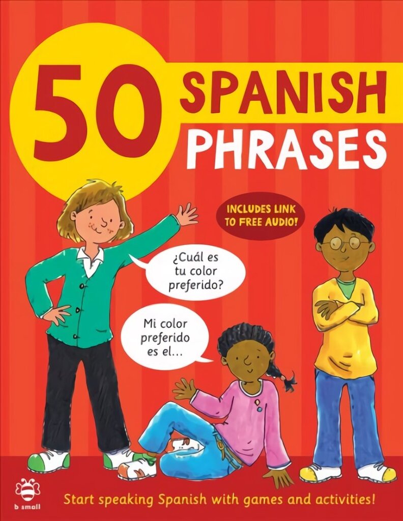 50 Spanish Phrases: Start Speaking Spanish with Games and Activities hind ja info | Noortekirjandus | kaup24.ee