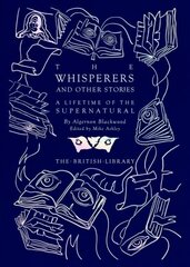 Whisperers and Other Stories: A Lifetime of the Supernatural hind ja info | Fantaasia, müstika | kaup24.ee