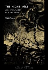Night Wire: and Other Tales of Weird Media hind ja info | Fantaasia, müstika | kaup24.ee