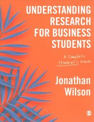 Understanding Research for Business Students: A Complete Student's Guide hind ja info | Majandusalased raamatud | kaup24.ee