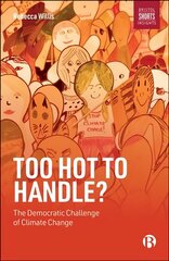 Too Hot to Handle?: The Democratic Challenge of Climate Change цена и информация | Книги по социальным наукам | kaup24.ee