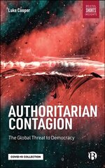 Authoritarian Contagion: The Global Threat to Democracy hind ja info | Ühiskonnateemalised raamatud | kaup24.ee