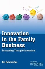 Innovation in the Family Business: Succeeding Through Generations hind ja info | Majandusalased raamatud | kaup24.ee