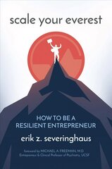 Scale Your Everest: How to Be a Resilient Entrepreneur цена и информация | Книги по экономике | kaup24.ee