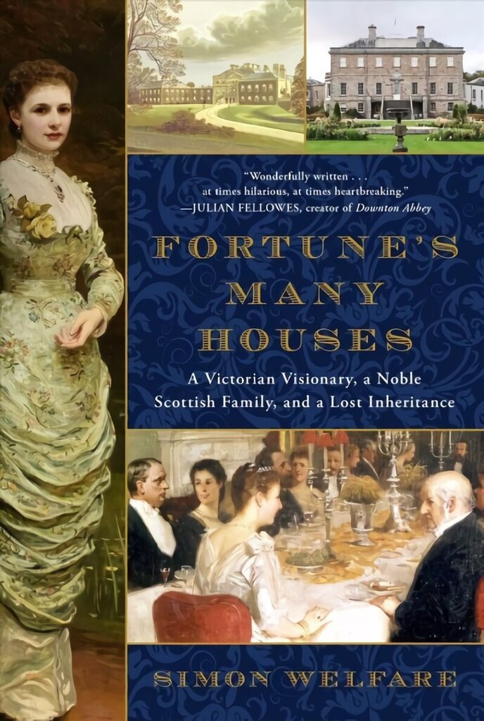 Fortune's Many Houses: A Victorian Visionary, a Noble Scottish Family, and a Lost Inheritance hind ja info | Ajalooraamatud | kaup24.ee