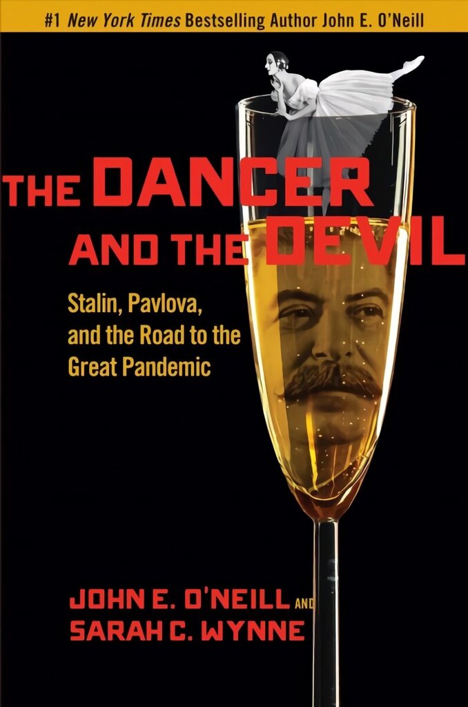Dancer and the Devil: Stalin, Pavlova, and the Road to the Great Pandemic hind ja info | Ajalooraamatud | kaup24.ee