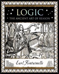 Logic: The Ancient Art of Reason hind ja info | Ajalooraamatud | kaup24.ee