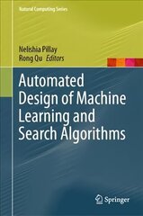 Automated Design of Machine Learning and Search Algorithms 1st ed. 2021 цена и информация | Книги по экономике | kaup24.ee