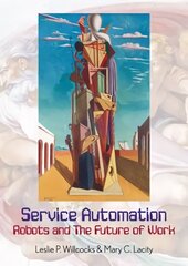 Service Automation: Robots and the Future of Work 2016 цена и информация | Книги по экономике | kaup24.ee