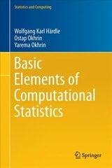 Basic Elements of Computational Statistics 2017 1st ed. 2017 hind ja info | Majandusalased raamatud | kaup24.ee