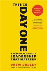 This Is Day One: A Practical Guide to Leadership That Matters цена и информация | Книги по экономике | kaup24.ee