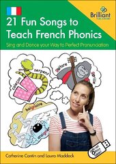 21 Fun Songs to Teach French Phonics (Book and USB): Sing and Dance your Way to Perfect Pronunciation hind ja info | Ühiskonnateemalised raamatud | kaup24.ee