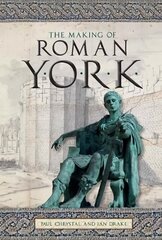 Making of Roman York цена и информация | Исторические книги | kaup24.ee
