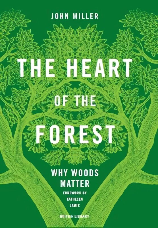 Heart of the Forest: Why Woods Matter цена и информация | Ühiskonnateemalised raamatud | kaup24.ee