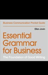 Essential Grammar for Business: The Foundation of Good Writing Digital original цена и информация | Книги по экономике | kaup24.ee