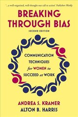 Breaking Through Bias: Communication Techniques for Women to Succeed at Work hind ja info | Majandusalased raamatud | kaup24.ee