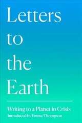 Letters to the Earth: Writing to a Planet in Crisis hind ja info | Ühiskonnateemalised raamatud | kaup24.ee