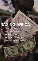 Taxing Africa: Coercion, Reform and Development цена и информация | Книги по экономике | kaup24.ee