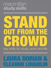 Stand Out from the Crowd: Key Skills for Study, Work and Life 1st ed. 2019 hind ja info | Eneseabiraamatud | kaup24.ee