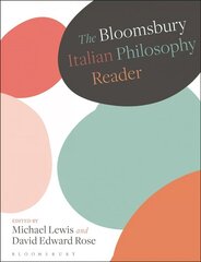Bloomsbury Italian Philosophy Reader цена и информация | Исторические книги | kaup24.ee