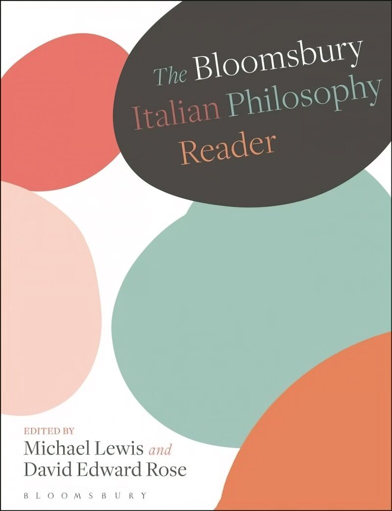 Bloomsbury Italian Philosophy Reader цена и информация | Ajalooraamatud | kaup24.ee