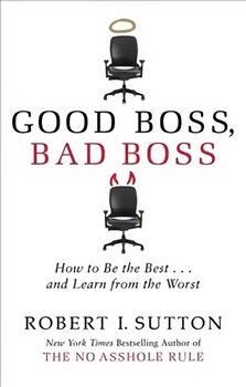 Good Boss, Bad Boss: How to Be the Best... and Learn from the Worst hind ja info | Majandusalased raamatud | kaup24.ee