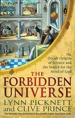 Forbidden Universe: The Occult Origins of Science and the Search for the Mind of God hind ja info | Majandusalased raamatud | kaup24.ee