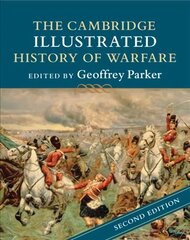 Cambridge Illustrated History of Warfare 2nd Revised edition hind ja info | Ajalooraamatud | kaup24.ee