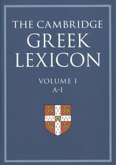 Cambridge Greek Lexicon 2 Volume Hardback Set New edition hind ja info | Ajalooraamatud | kaup24.ee