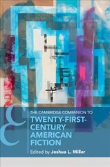 Cambridge Companion to Twenty-First Century American Fiction hind ja info | Ajalooraamatud | kaup24.ee