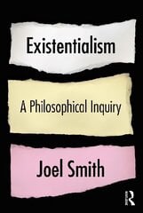 Existentialism: A Philosophical Inquiry hind ja info | Ajalooraamatud | kaup24.ee