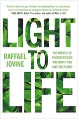 Light to Life: The miracle of photosynthesis and how it can save the planet hind ja info | Ühiskonnateemalised raamatud | kaup24.ee