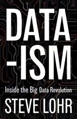 Data-ism: Inside the Big Data Revolution цена и информация | Книги по экономике | kaup24.ee