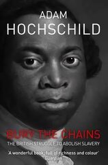 Bury the Chains: The British Struggle to Abolish Slavery Unabridged edition цена и информация | Исторические книги | kaup24.ee