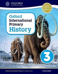 Oxford International Primary History: Student Book 3 цена и информация | Исторические книги | kaup24.ee