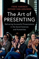 Art of Presenting: Delivering Successful Presentations in the Social Sciences and Humanities цена и информация | Книги по социальным наукам | kaup24.ee