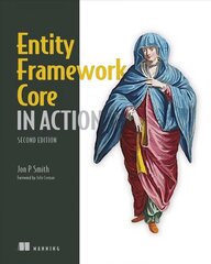 Entity Framework Core in Action, 2E 2nd edition цена и информация | Книги по экономике | kaup24.ee