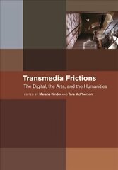 Transmedia Frictions: The Digital, the Arts, and the Humanities цена и информация | Книги по социальным наукам | kaup24.ee