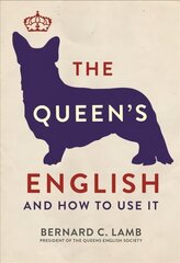 Queen's English: And How to Use It hind ja info | Võõrkeele õppematerjalid | kaup24.ee