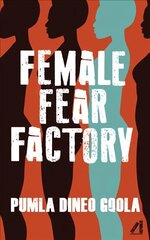 Female Fear Factory: Dismantling Patriarchy's Violent Toolkit hind ja info | Ühiskonnateemalised raamatud | kaup24.ee