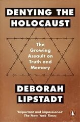 Denying the Holocaust: The Growing Assault On Truth And Memory hind ja info | Ajalooraamatud | kaup24.ee