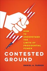 Contested Ground: How to Understand the Limits of Presidential Power цена и информация | Книги по экономике | kaup24.ee