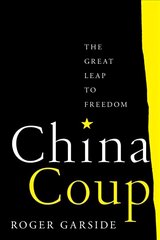 China Coup: The Great Leap to Freedom hind ja info | Ajalooraamatud | kaup24.ee