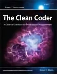 Clean Coder, The: A Code of Conduct for Professional Programmers hind ja info | Majandusalased raamatud | kaup24.ee