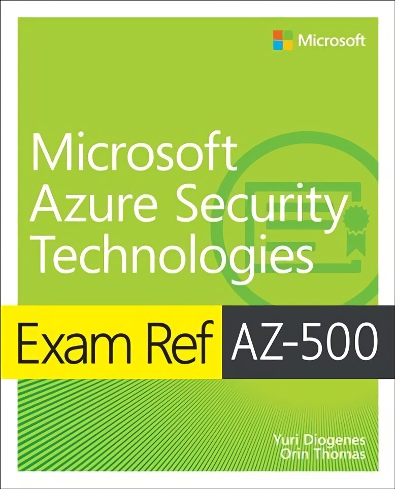 Exam Ref AZ-500 Microsoft Azure Security Technologies hind ja info | Majandusalased raamatud | kaup24.ee