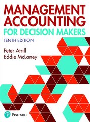 Management Accounting for Decision Makers plus MyLab Accounting with Pearson eText 10th edition hind ja info | Majandusalased raamatud | kaup24.ee