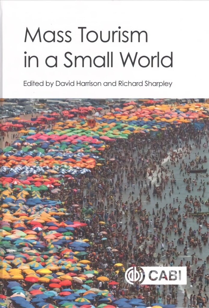 Mass Tourism in a Small World hind ja info | Majandusalased raamatud | kaup24.ee