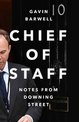 Chief of Staff: Notes from Downing Street Main hind ja info | Ühiskonnateemalised raamatud | kaup24.ee